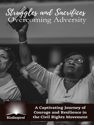 cover image of Struggles and Sacrifices--Overcoming Adversity